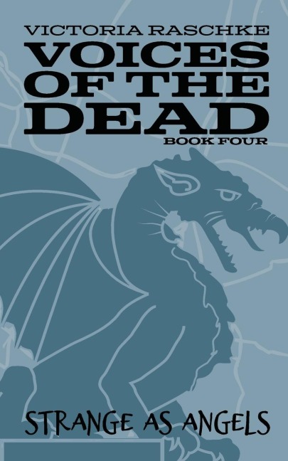 Strange as Angels: Voices of the Dead - Book Four