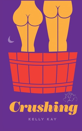 Crushing LaChappelle/ Whittier Vineyards: Book 1