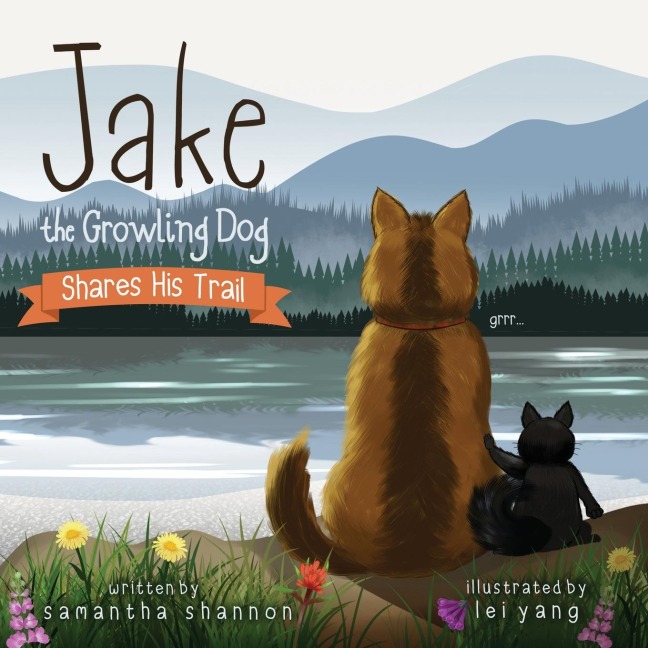 Jake the Growling Dog Shares His Trail: A Childrens Picture Book about Sharing, Disability Awareness, Kindness, and Overcoming Fears