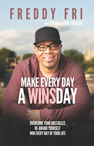 Make Every Day A WINSday Overcome Your Obstacles Re-Brand Yourself Win Every Day Of Your Life