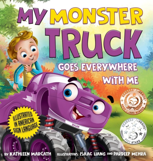 My Monster Truck Goes Everywhere with Me: Illustrated in American Sign Language
