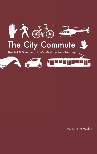 The City Commute: The Art and Science of Lifes Most Tedious Journey
