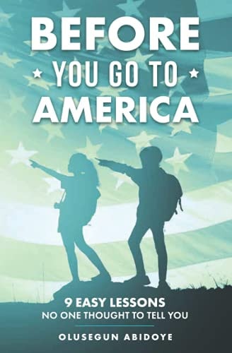 Before You Go to America 9 Easy Lessons No One Thought to Tell You