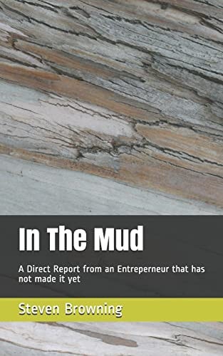 In The Mud A Direct Report from the Front Lines