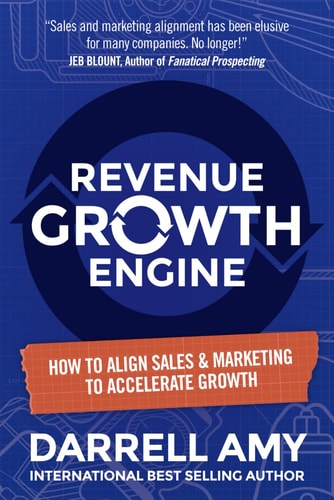Revenue Growth Engine How To Align Sales & Marketing To Accelerate Growth