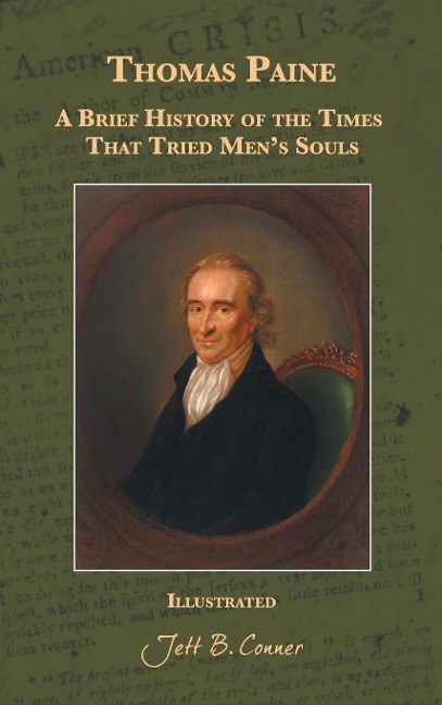 Thomas Paine: A Brief History of the Times That Tried Mens Souls