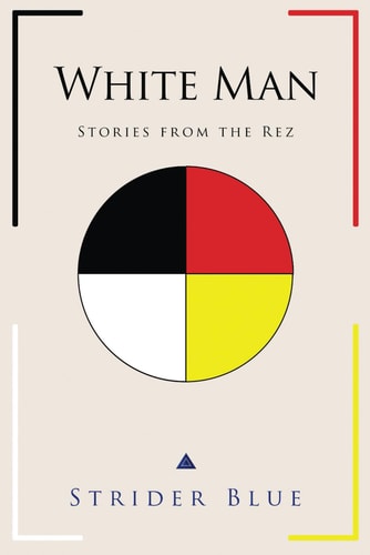 White Man Stories From The Rez