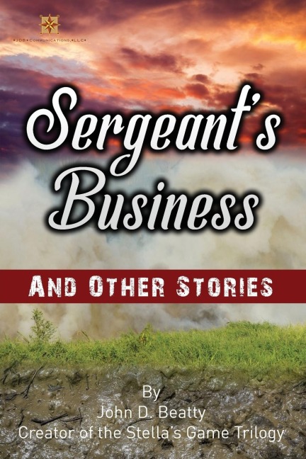 Sergeants Business and Other Stories