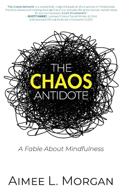 The Chaos Antidote: A Fable About Mindfulness