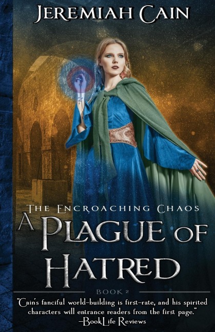 A Plague of Hatred: The Encroaching Chaos