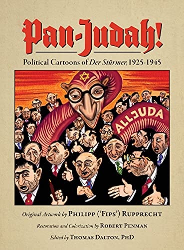 Pan-Judah! Political Cartoons of "Der Stürmer", 1925-1945