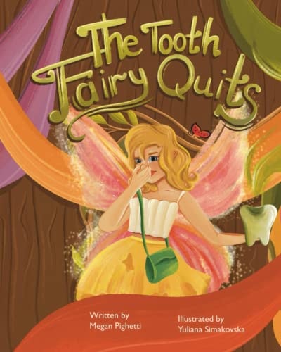 The Tooth Fairy Quits Even Fairies Want to Be Happy