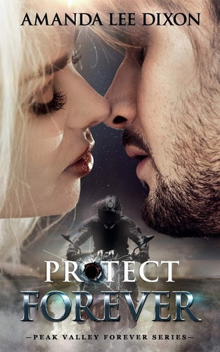 Protect Forever Peak Valley Forever Series