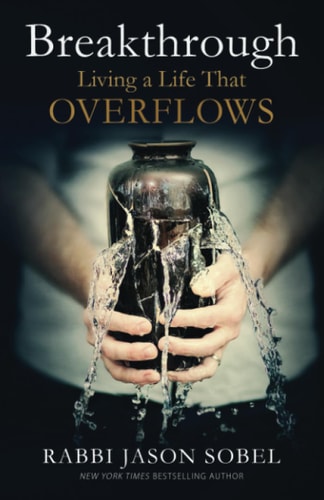 Breakthrough Living Your Life in the Overflow