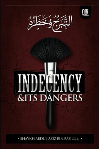 Indeceny and It's Dangers At-Tabarruj