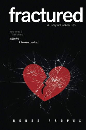 Fractured A Story of Broken Ties