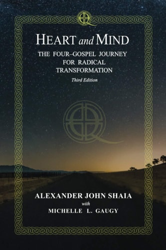 Heart and Mind The Four-Gospel Journey for Radical Transformation, Third Edition