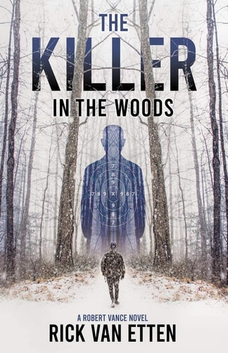 The Killer in the Woods A Robert Vance Novel