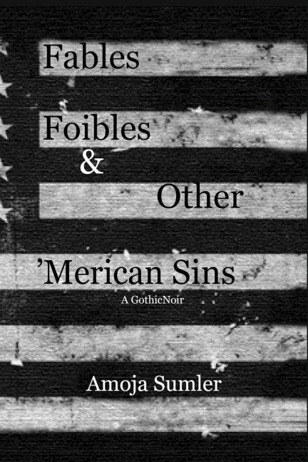 Fables, Foibles & Other Merican Sins