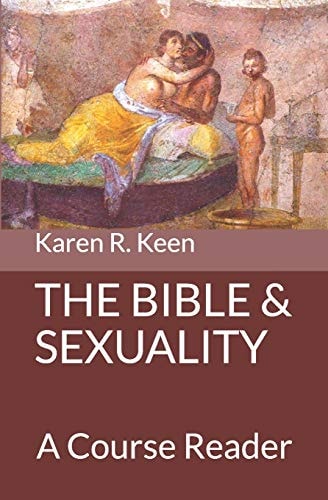 The Bible and Sexuality A Course Reader