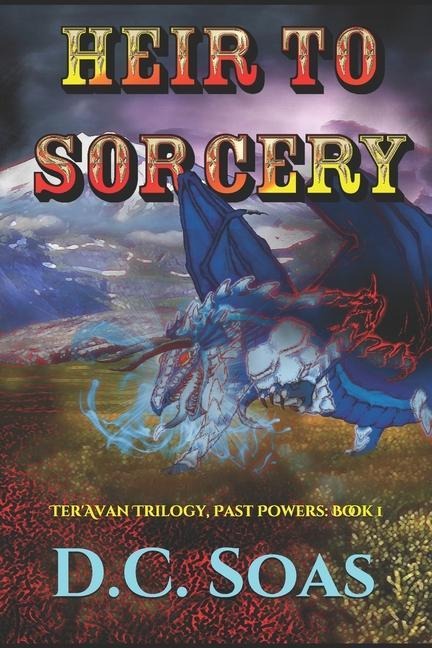 Heir To Sorcery: TerAvan Trilogy, Past Powers: Book 1