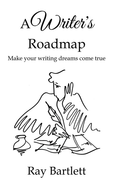 A Writers Roadmap: How to make your writing dreams come true.