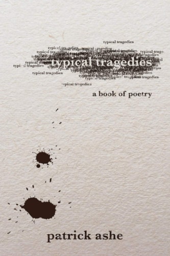 Typical Tragedies A Book of Poetry
