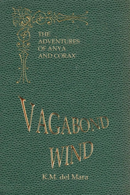 Vagabond Wind: The Adventures of Anya and Corax