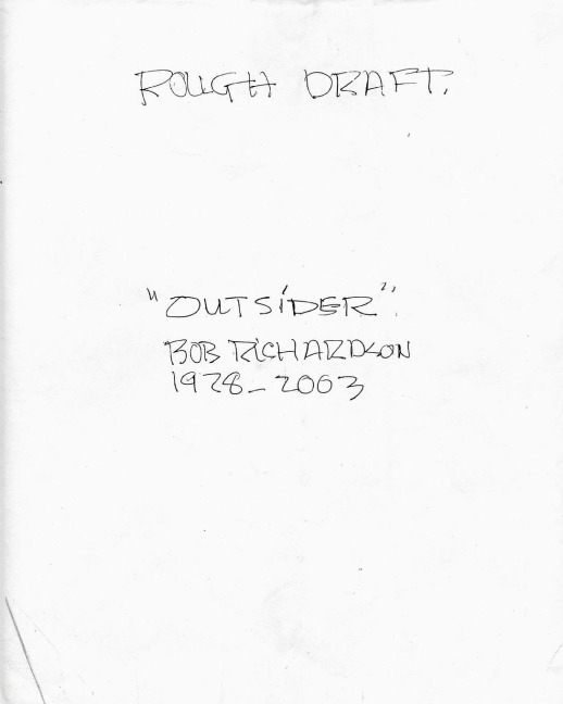 Outsider Rough Draft: Bob Richardson