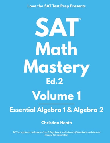 SAT Math Mastery Essential Algebra 1 & Algebra 2