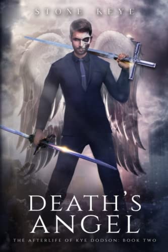 The Afterlife of Kye Dodson, Book Two Death's Angel