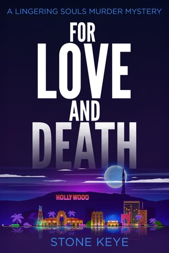 For Love and Death A Lingering Souls Murder Mystery