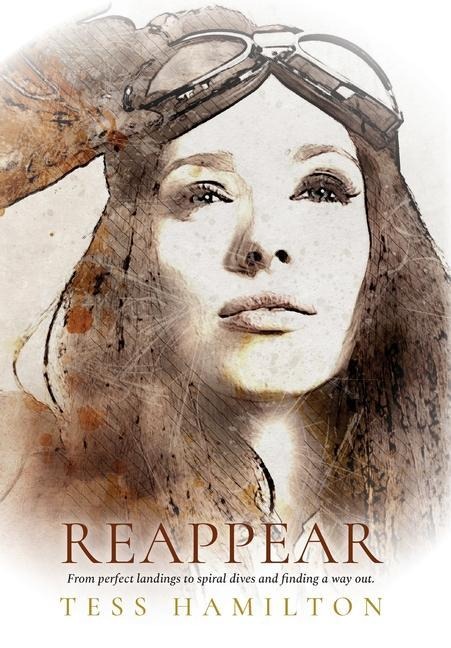 Reappear: From perfect landings to spiral dives and finding a way out: Book II of Thoughts of Leaving Series