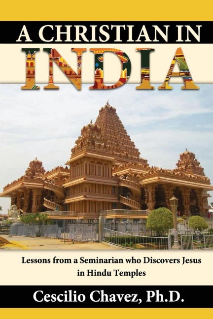 A Christian in India: Lessons from a Seminarian who Discovers Jesus in Hindu Temples