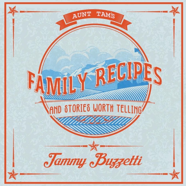 Aunt Tams Recipes and Stories Worth Telling