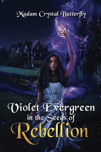 Violet Evergreen in the Seeds of Rebellion