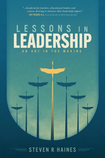 LESSONS IN LEADERSHIP: An Art In The Making
