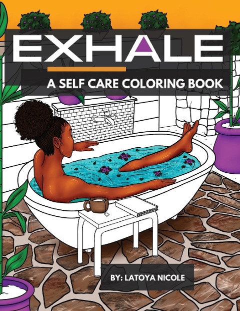 Exhale: A Self Care Coloring Book | Celebrating Black Women, Brown Women and Good Vibes