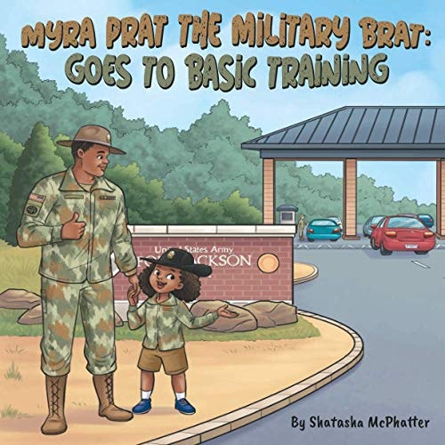 Myra Prat the Military Brat Goes to Basic Training
