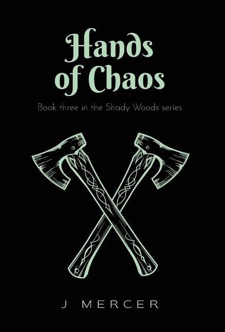 Hands of Chaos: Book 3 in the Shady Woods series - a fun, easy to read paranormal