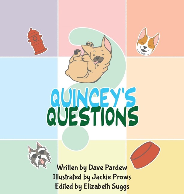 Quinceys Questions: A French Bulldog Story