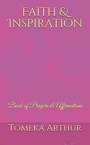 Faith and Inspiration Book of Prayers and Affirmations