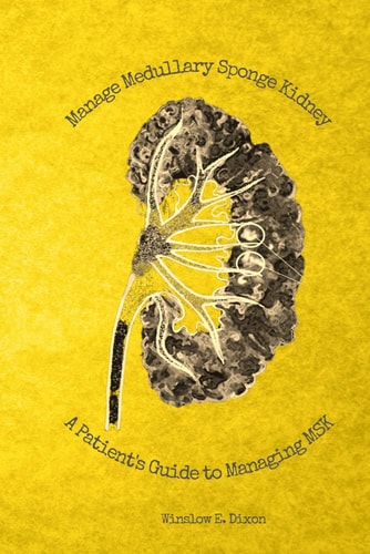 Manage Medullary Sponge Kidney A Patient's Guide to Managing MSK