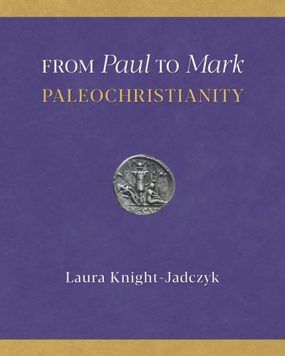 From Paul to Mark PaleoChristianity