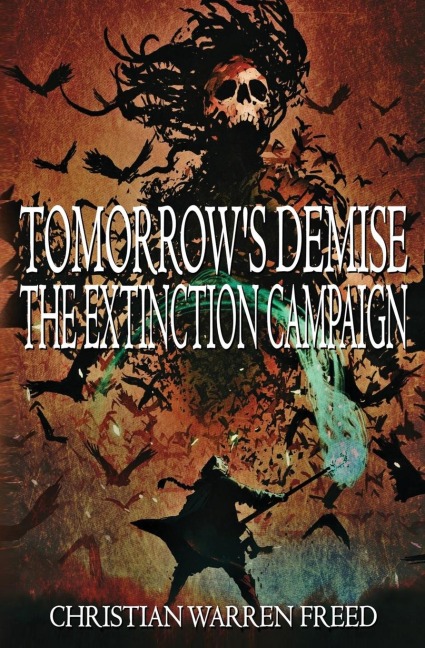 Tomorrows Demise: The Extinction Campaign: The Extinction Campaign