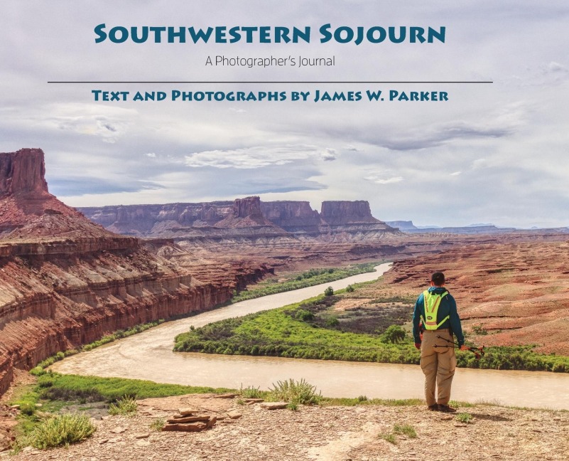 Southwestern Sojourn: A Photographers Journal