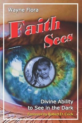 Faith Sees Divine Ability to See in the Dark