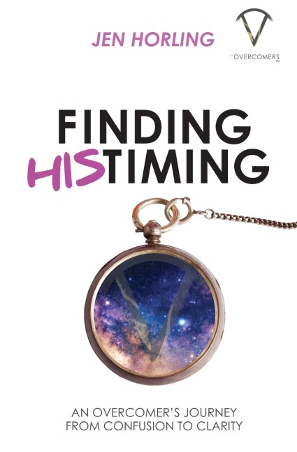Finding His Timing: An Overcomers Journey From Confusion to Clarity