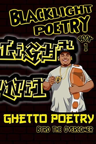 Blacklight Poetry Book 1: Ghetto Poetry