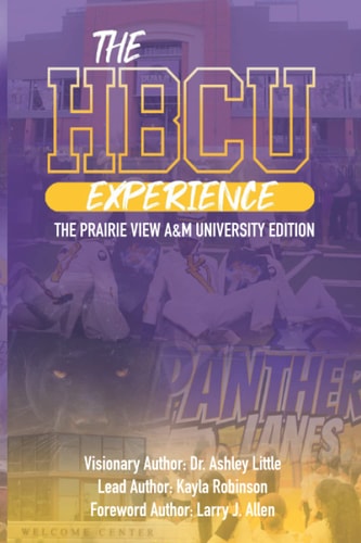The HBCU Experience The Prairie View A&M University Edition